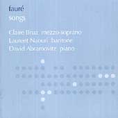 Faure:Songs / Claire Brua, Laurent Naouri, David Abramovitz