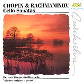 Chopin, Rachmoninov: Cello Sonatas / Gregor-Smith, Wrigley