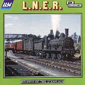 L.N.E.R.: Sounds Of The Steam Age