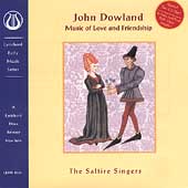 Dowland: Music of Love and Friendship / Saltire Singers