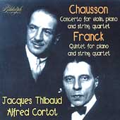 Chausson: Concerto;  Franck: Quintet / Thibaud, Cortot