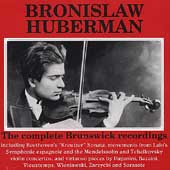 Bronislaw Huberman - The Complete Brunswick Recordings