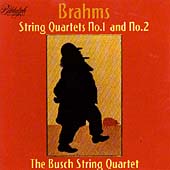 Brahms: String Quartets no 1 & 2, etc / Busch String Quartet