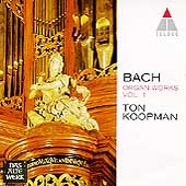 Bach: Organ Works Volume 1 / Ton Koopman