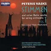 Vasks: Stimmen - Baltic Works for String Orchestra Vol 1