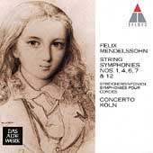 Mendelssohn: String Symphonies 1, 4, 6, 7, 12/ Concerto Koeln