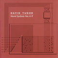 David Tudor: Neural Synthesis Nos. 6-9