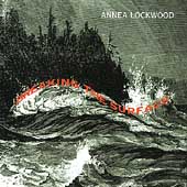 Lockwood: Duende, Delta Run / Annea Lockwood, Thomas Buckner