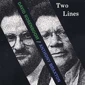 Rosenboom: Two Lines / David Rosenboom, Anthony Braxton