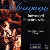 Schumann: Intermezzi, Phantasiest…ke / Daniela Ruso