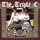 The Triple C Presents Underworld 805 Family