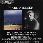 Nielsen: Complete Organ Works, Motets / Elisabeth Westenholz