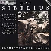 Sibelius: String Quartets / Sophisticated Ladies