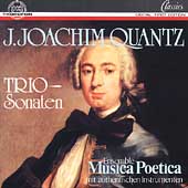 Quantz: Trio Sonatas / Musica Poetica