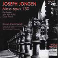 Jongen: Mass, etc / Tom Cunningham, Brussels Choral Society