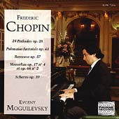 Chopin: Preludes, Berceuse, Scherzo, etc / Moguilevsky