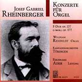 Rheinberger: Konzerte fur Orgel / Wolfram Rehfeldt(org), Bernhard Ader(cond), Tubingen Cantata Orchestra, etc