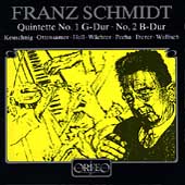 Schmidt: Quintette no 1 & 2 / Keuschnig, Ottensamer, et al