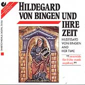 Hildegard von Bingen und Ihre Zeit