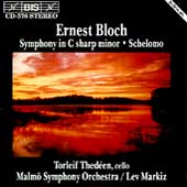 Bloch: Symphony in C# Minor, Schelomo / Thedeen, Markiz
