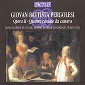 Pergolesi: Opera II - Quattro cantate da camera / Gini et al