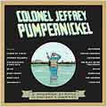 Colonel Jeffrey Pumpernickel: A Concept Album...