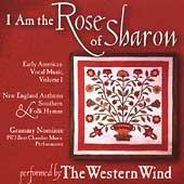 I Am the Rose of Sharon - Early American Vocal Music Vol 1