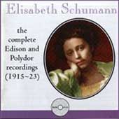 Elisabeth Schumann - Complete Edison & Polydor Recordings