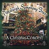 A Christmas Concert / Pittsburgh Symphony Brass
