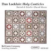 Locklair: Holy Canticles / Pegg, Bel Canto Company