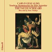 Gesualdo: Tenebrae Responsories / Phillips, Tallis Scholars