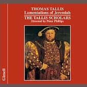 Tallis: Lamentations of Jeremiah / Phillips, Tallis Scholars