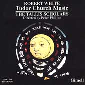 White, Robert: Tudor Church Music / Tallis Scholars