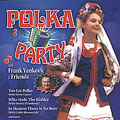 Polka Party With Frankie Yankovic & Friends