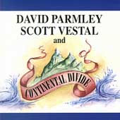 David Parmley, Scott Vestal & Continental Divide