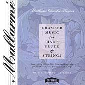 Chamber Music for Harp, Flute & Strings / Mallarme Chamber