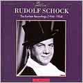 Rudolf Schock - The Earliest Recordings 1946-1954