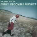 Very Best Of Men's Recovery Project, The