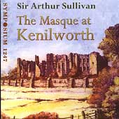 Sullivan: The Masque at Kenilworth