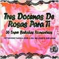 Tres Docenas De Rosas Para Ti: 36 Super...