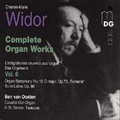 Widor: Complete Organ Works Vol 6 / Ben van Oosten