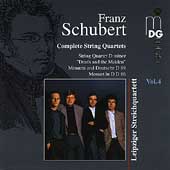 Schubert: Complete String Quartets Vol 4 / Leipzig Quartet