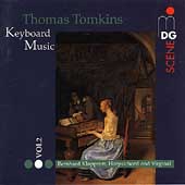 SCENE  Tomkins: Keyboard Music Vol 2 / Bernhard Klapprott