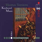 SCENE  Tomkins: Keyboard Music Vol 4 / Bernhard Klapprott