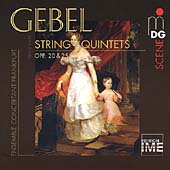 SCENE  Gebel: String Quintets /Ensemble Concertant Frankfurt