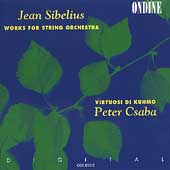 Sibelius: Works for String Orchestra / Peter Csaba, Kuhmo