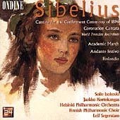 Sibelius: Cantata for the Conferment Ceremony of 1894, etc