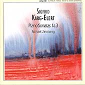 Karg-Elert: Piano Sonatas 1 & 3 / Michael Zieschang
