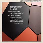 Handel: Funeral Anthem, Caroline Te Deum / Helbich, et al