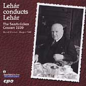 Lehar conducts Lehar - The Saarbruecken Concert 1939 / Pfahl